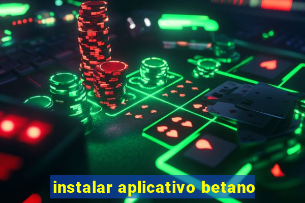 instalar aplicativo betano